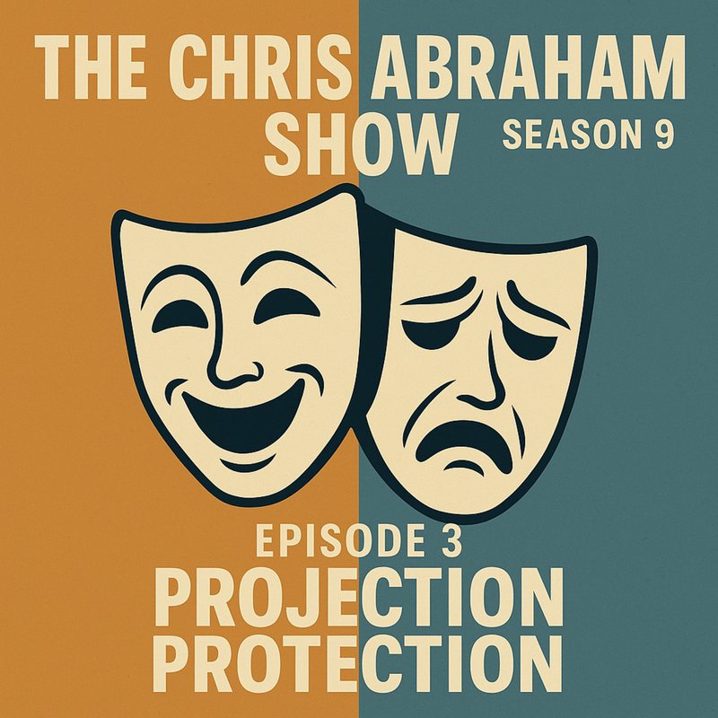 Cover with comedy and tragedy masks: "The Chris Abraham Show, Season 9, Episode 3: Projection Protection."