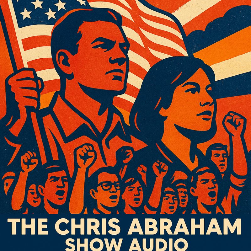 Propaganda-style poster of a man and woman leading a crowd of raised fists: "The Chris Abraham Show Audio."