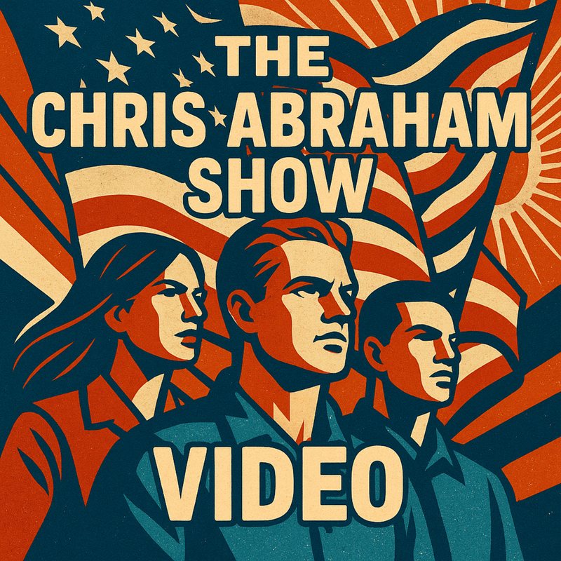 Propaganda-style poster of three determined faces under a waving flag: "The Chris Abraham Show Video."