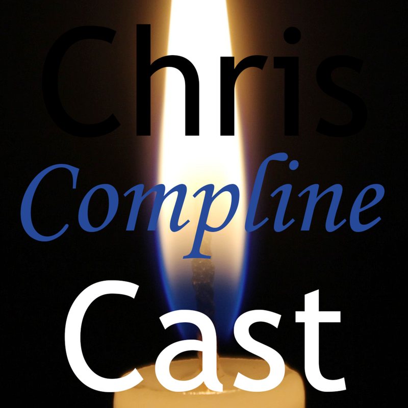 ChrisCast cover: a candle flame in the dark, with "Compline" in blue script.