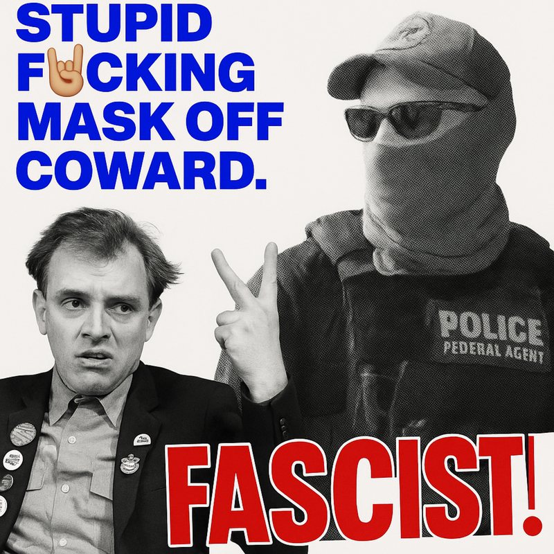 Collage, "Stupid F*cking Mask Off Coward" and "Fascist!": a man beside a masked federal agent flashing a peace sign.