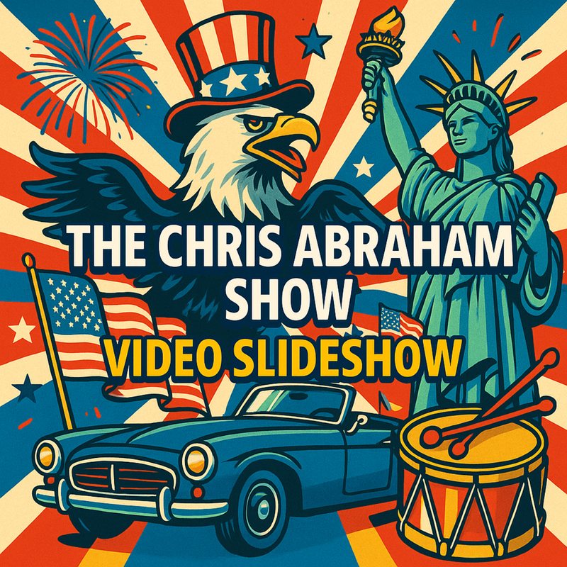Poster of an eagle in an Uncle Sam hat and a vintage convertible: "The Chris Abraham Show Video Slideshow."